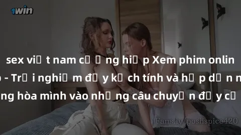 sex việt nam cưỡng hiếp Xem phim online với JAV Việt sub - Trải nghiệm đầy kịch tính và hấp dẫn ngay tại nhà. Cùng hòa mình vào những câu chuyện đầy cảm xúc và kích thích chỉ với một cú click!