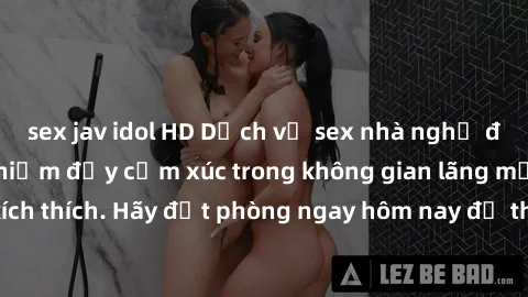 sex jav idol HD Dịch vụ sex nhà nghỉ đẳng cấp: Trải nghiệm đầy cảm xúc trong không gian lãng mạn, đầy kích thích. Hãy đặt phòng ngay hôm nay để thỏa mãn khát khao của bạn!