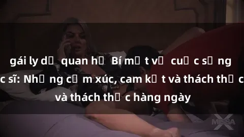 gái ly dị quan hệ Bí mật về cuộc sống sex của bác sĩ: Những cảm xúc, cam kết và thách thức hàng ngày
