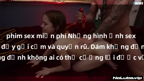 phim sex miễn phí Những hình ảnh sex gái Việt xinh đẹp đầy gợi cảm và quyến rũ. Dám khẳng định không ai có thể cưỡng lại được vẻ đẹp của họ.
