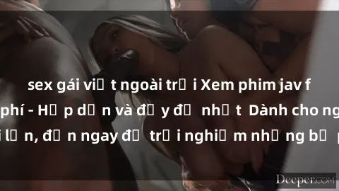 sex gái việt ngoài trời Xem phim jav full HD online miễn phí - Hấp dẫn và đầy đủ nhất  Dành cho người lớn, đến ngay để trải nghiệm những bộ phim hấp dẫn và hấp dẫn.